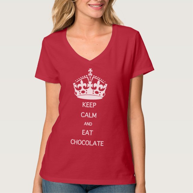 KEEP CALM  EAT  CHOCOLATE T-Shirt (Front)