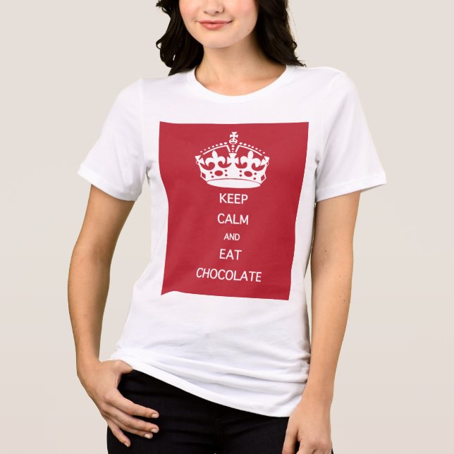 KEEP CALM  EAT  CHOCOLATE Tri-Blend SHIRT (Front)