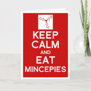 Keep Calm & eat mincepies Christmas card
