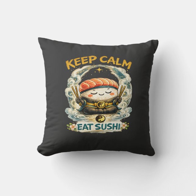 Keep Calm & Eat Sushi – Zen Kawaii Sushi Cushion (Front)