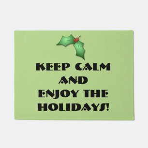 Keep Calm, Enjoy the Holidays  Mat