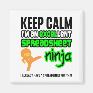 Keep Calm EXCELlent SPREADSHEET NINJA Magnet