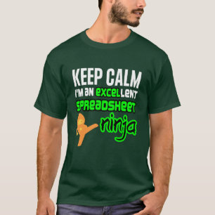Keep Calm EXCELlent SPREADSHEET NINJA T-Shirt