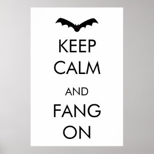 Keep Calm & Fang On Poster