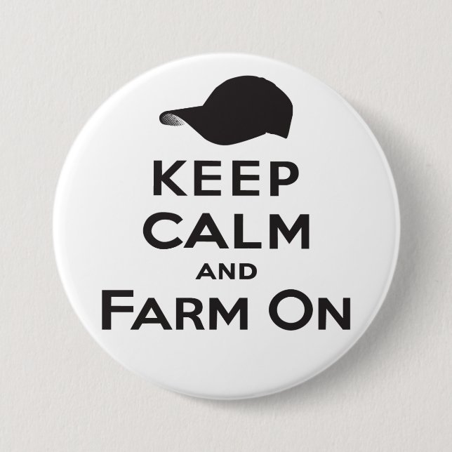 Keep Calm & Farm On - Button (Front)