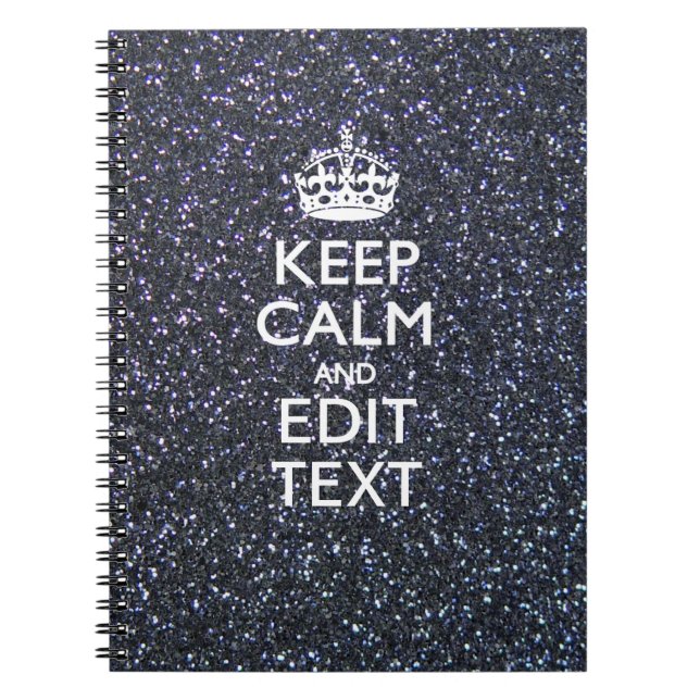 Keep Calm for Your Text on Midnight Style Spiral Notebook (Front)