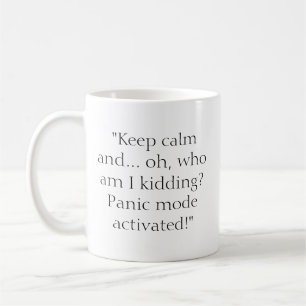 Keep calm Funny Coffee Mug