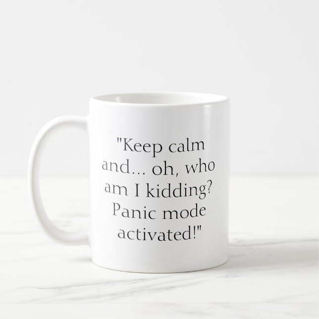 Keep calm Funny Coffee Mug (Left)