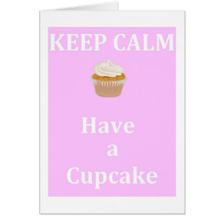 Keep Calm - Have a Cupcake