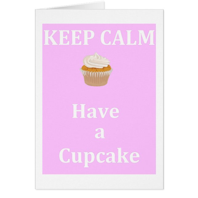 Keep Calm - Have a Cupcake (Front)