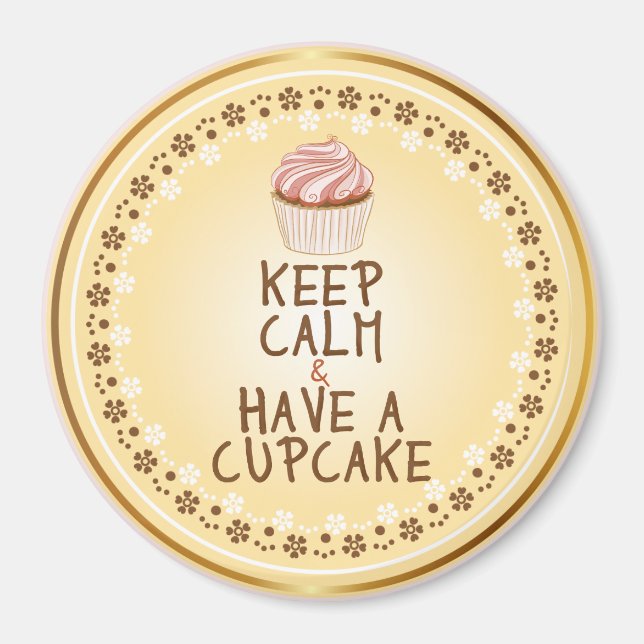 Keep Calm Have a Cupcake - elegant background Magnet (Front)