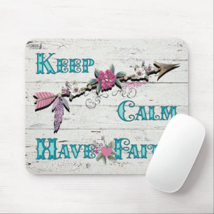 Keep Calm Have Faith Mouse Pad