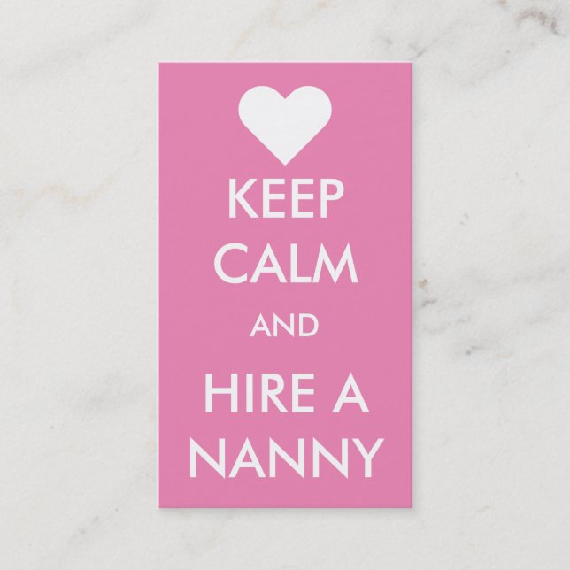 Keep Calm & Hire A Nanny Business Card (Front)