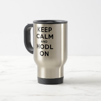Keep Calm & HODL On Stainless Steel Mug