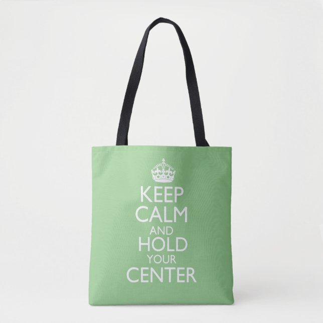 Keep Calm & Hold Your Centre Magnet Tote Bag (Front)