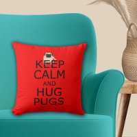 Keep Calm Hug Pugs