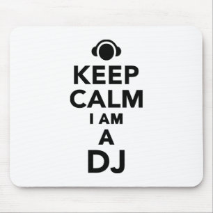 Keep calm I am a DJ Mouse Pad