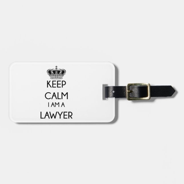 Keep Calm, I am a Lawyer Luggage Tag (Front Horizontal)
