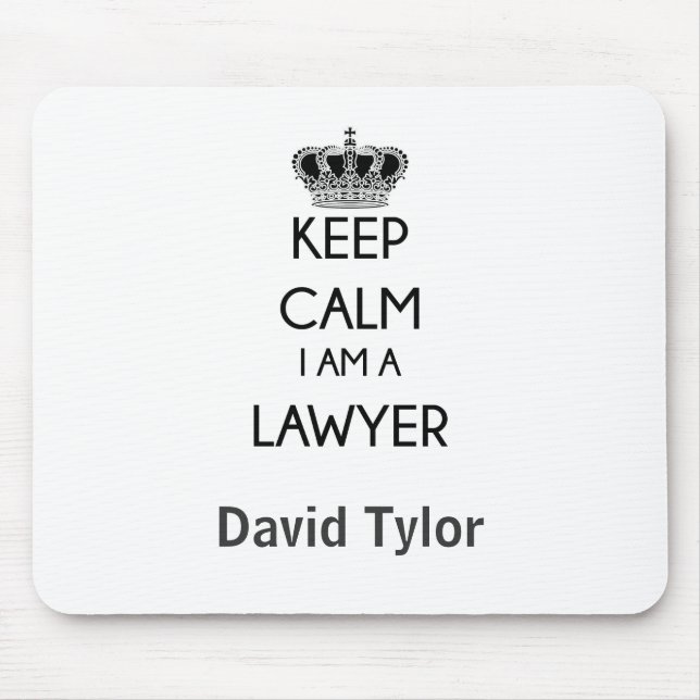 Keep Calm, I am a Lawyer Mouse Pad (Front)