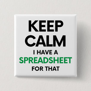 Keep calm I have a spreadsheet for that - Excel 15 Cm Square Badge