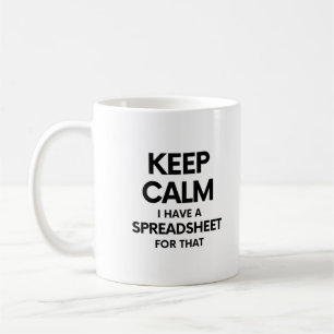 Keep calm I have a spreadsheet for that - Excel Coffee Mug