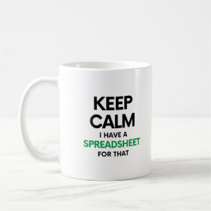 Keep calm I have a spreadsheet for that - Excel Coffee Mug