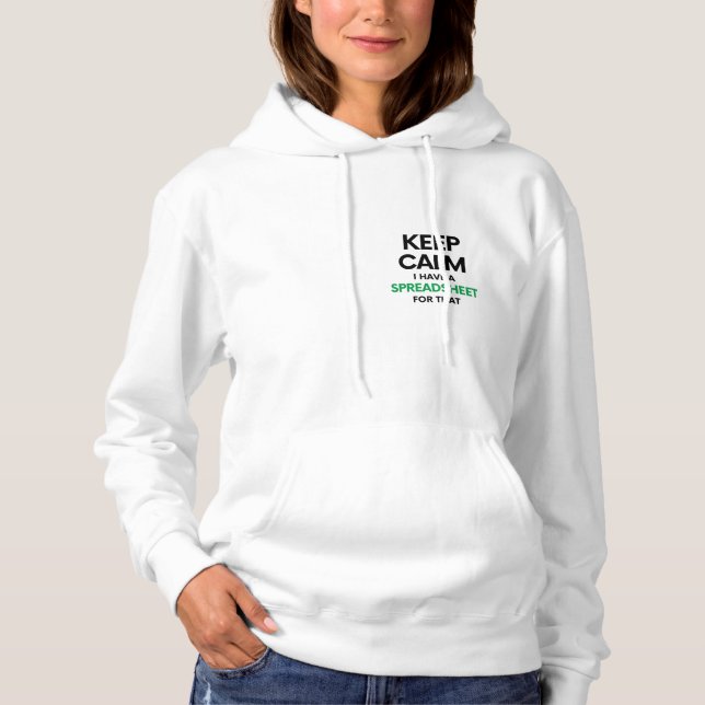 Keep calm I have a spreadsheet for that - Excel Hoodie (Front)