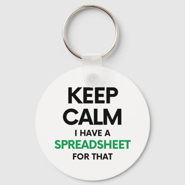 Keep calm I have a spreadsheet for that - Excel Key Ring (Front)