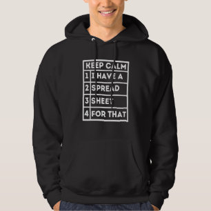 Keep Calm I Have A Spreadsheet For That Excel Shee Hoodie