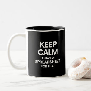 Keep Calm I have a Spreadsheet for that - Excel Two-Tone Coffee Mug