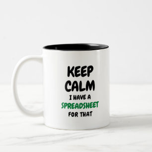 Keep calm I have a spreadsheet for that - Spreadsh Two-Tone Coffee Mug
