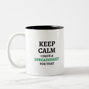 Keep calm I have a spreadsheet for that - Spreadsh Two-Tone Coffee Mug