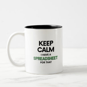 Keep calm I have a spreadsheet for that - Spreadsh Two-Tone Coffee Mug