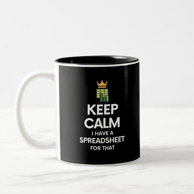 Keep calm I have a spreadsheet for that - Spreadsh Two-Tone Coffee Mug (Left)