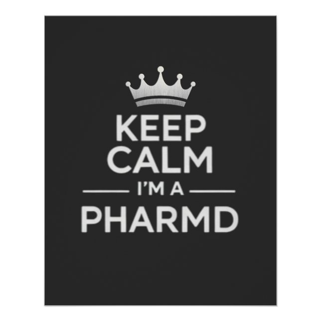Keep Calm I’m a PharmD Funny Pharmacy Poster (Front)