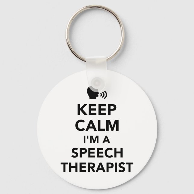 Keep calm I’m a speech therapist Key Ring (Front)