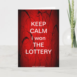 KEEP CALM i won THE LOTTERY Card