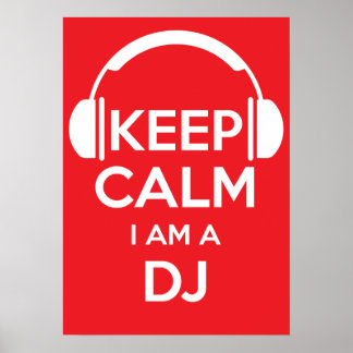 Keep calm I'm a DJ Poster