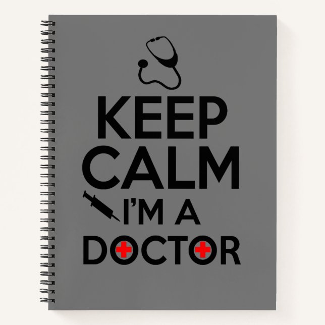 Keep calm i'm a doctor notebook (Front)