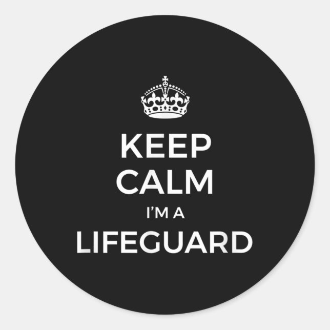 Keep Calm Im A Lifeguard  Classic Round Sticker (Front)