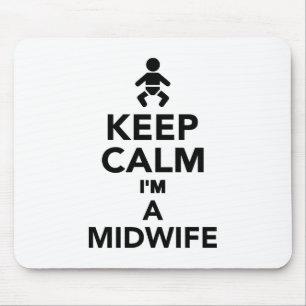 Keep calm I'm a Midwife Mouse Pad