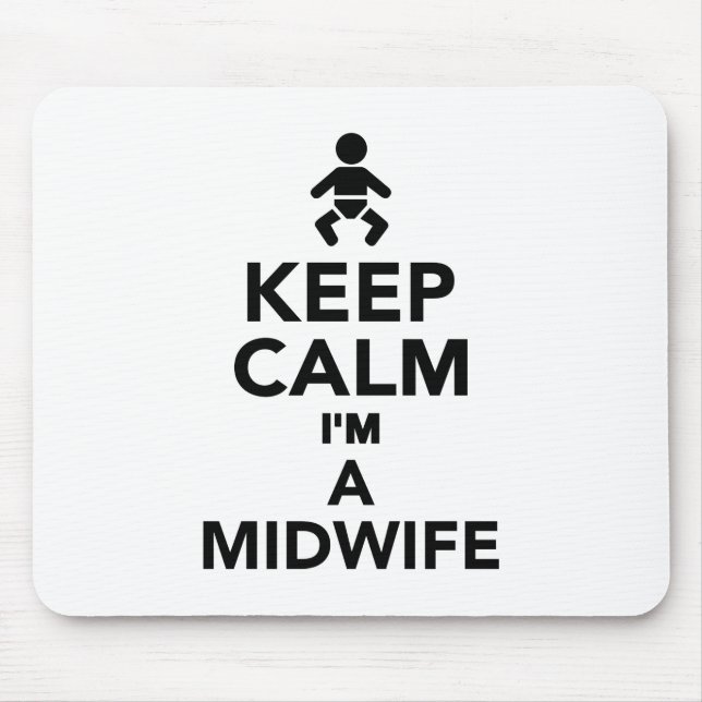 Keep calm I'm a Midwife Mouse Pad (Front)