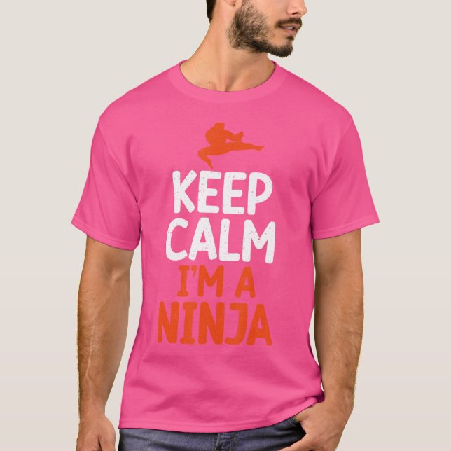 Keep Calm Im A Ninja Kung Fu T-Shirt (Front)