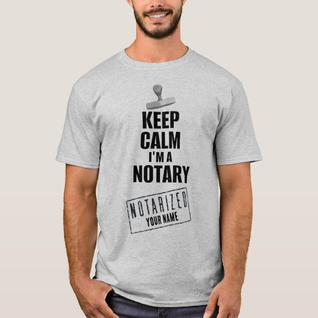 Keep Calm I'm a Notary Customised Name T-Shirt (Front)