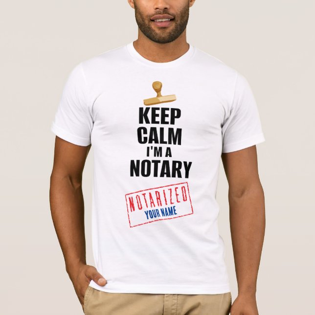 Keep Calm I'm a Notary Customised Name T-Shirt (Front)
