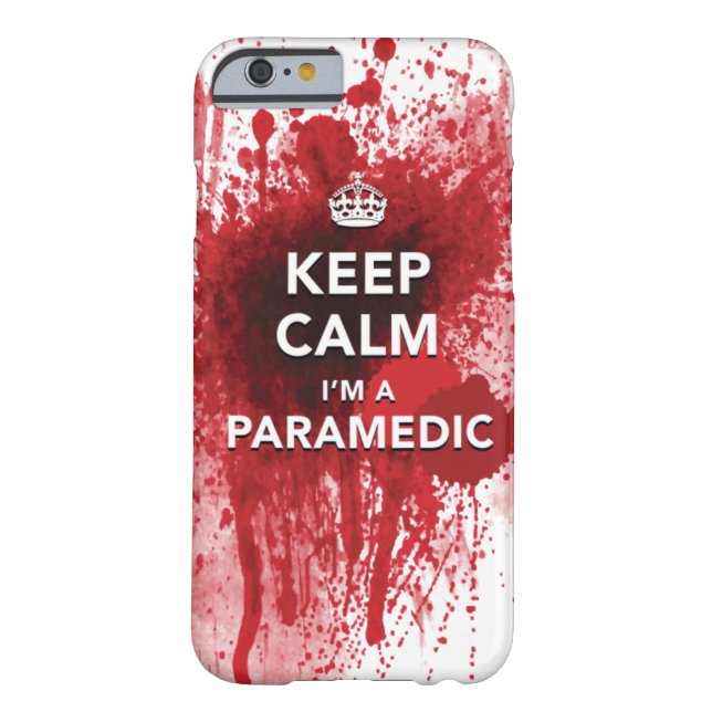 Keep Calm I'm a Paramedic iPhone 6 case (Back)