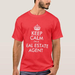 Keep Calm I'm a Real Estate Agent T-Shirt