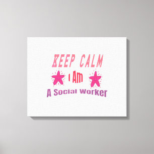 Keep Calm I'm A Social Worker Canvas Print