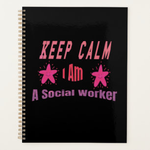 Keep Calm I'm A Social Worker Planner