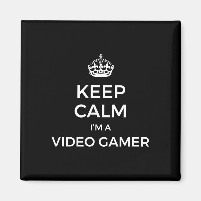 Keep Calm I'm A Video Gamer  Magnet (Front)
